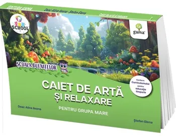 Carte Caiet de arta si relaxare pentru grupa mare/Deac Alina Ileana