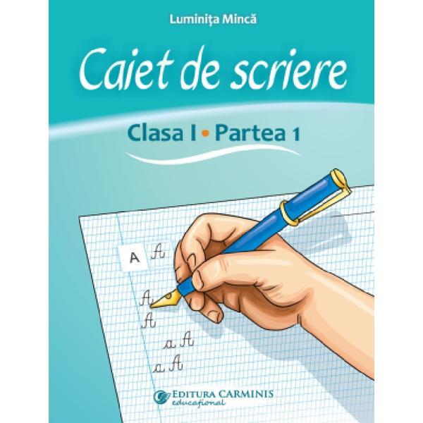 Carte Caiet de scriere - Clasa 1 Partea 1 - Luminita Minca