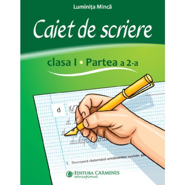 Carte Caiet de scriere - Clasa 1 Partea a 2-a - Luminita Minca