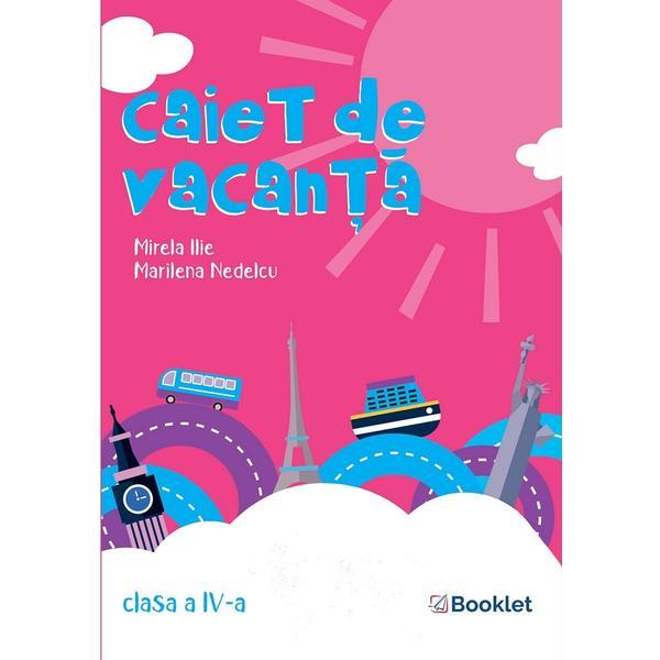 Carte Caiet de vacanta - Clasa 4 - Marilena Nedelcu