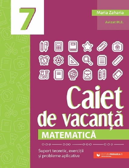 Carte Caiet de vacanta. Matematica - Clasa 7 editura Paralela 45