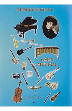 Carte Caiet muzical - George Enescu editura -