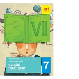 Carte Caietul inteligent. Limba si literatura romana. Clasa a VII-a - Comunicare orala