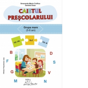 Carte Caietul prescolarului - grupa mare (5-6 ani)
