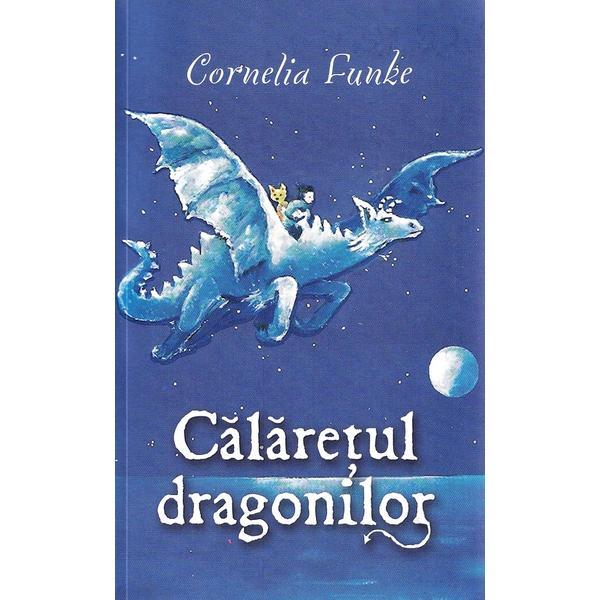 Carte Calaretul dragonilor - Cornelia Funke