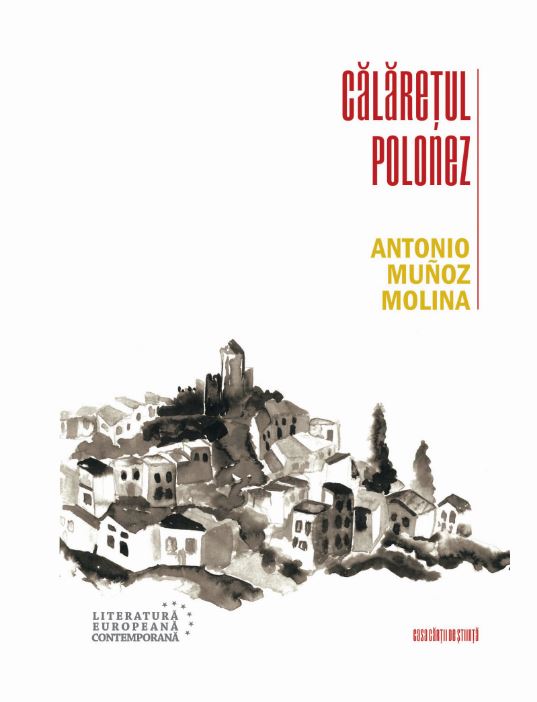 Carte Calaretul polonez autor Antonio Munoz Molina editura Casa Cartii de Stiinta