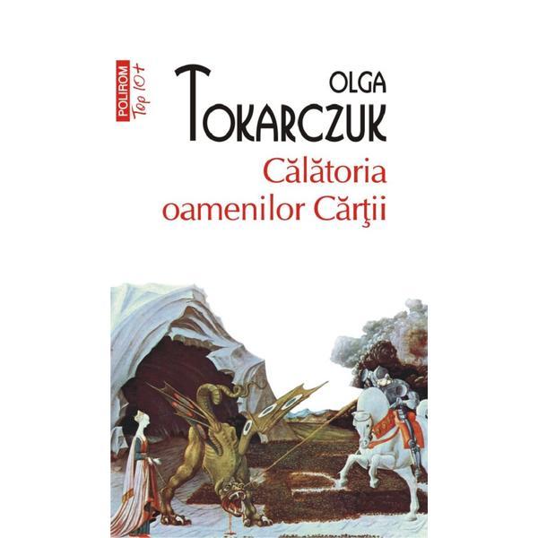 Carte Calatoria oamenilor cartii - Olga Tokarczuk
