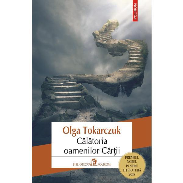 Carte Calatoria oamenilor cartii - Olga Tokarczuk
