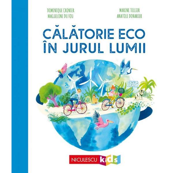 Carte Calatorie eco in jurul lumii - Dominique Cronier