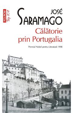 Carte Calatorie prin Portugalia - Jose Saramago editura Jose Saramago