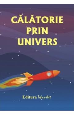 Carte Calatorie prin Univers editura Autor Anonim