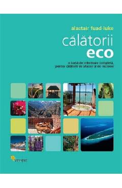 Carte Calatorii eco - Alastair Fuad-Luke editura Alastair Fuad Luke