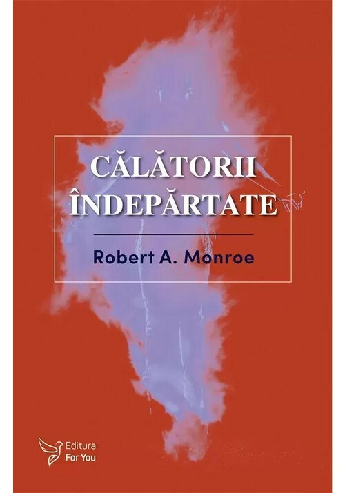 Carte Calatorii indepartate editura For You