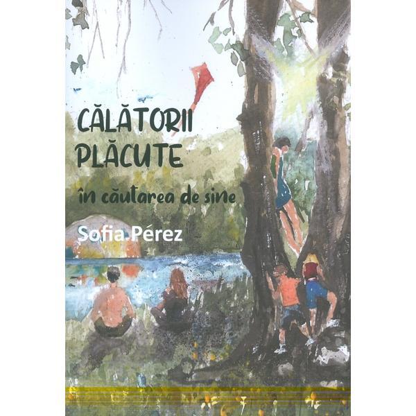 Carte Calatorii placute in cautarea de sine - Sofia Perez