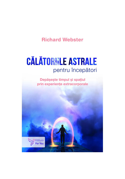 Carte Calatoriile astrale pentru incepatori editura For You