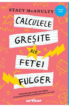 Carte Calculele gresite ale fetei fulger - Stacy McAnulty editura Stacy Mcanulty