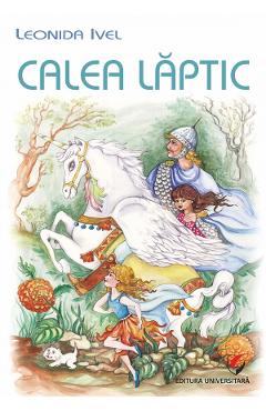 Carte Calea Laptic - Leonida Ivel editura Leonida Ivel