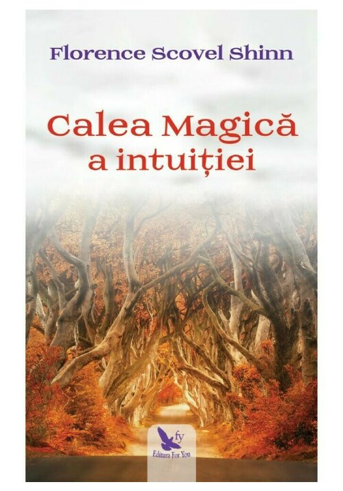 Carte Calea Magica a Intuitiei editura For You