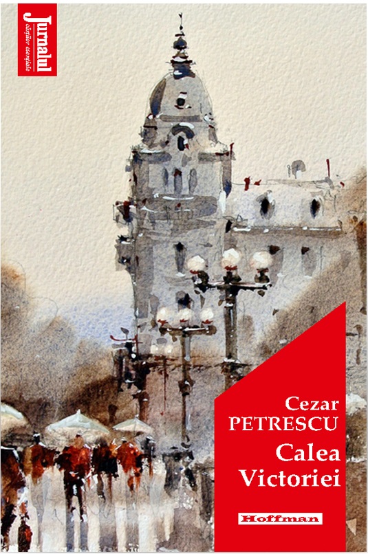 Carte Calea Victoriei autor Cezar Petrescu editura Hoffman