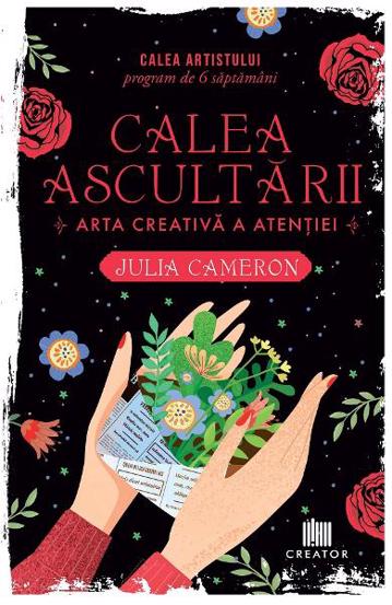 Carte Calea ascultarii editura Creator-Libris