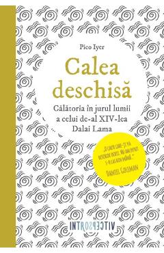 Carte Calea deschisa - Pico Iyer editura Pico Iyer