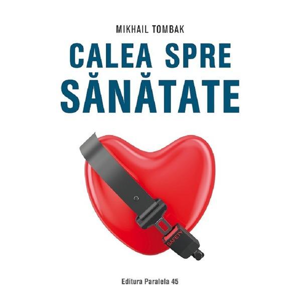 Carte Calea spre sanatate - Mikhail Tombak