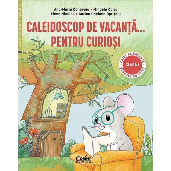 Carte Caleidoscop de vacanta pentru curiosi - Clasa 1 - Ana-Maria Canavoiu