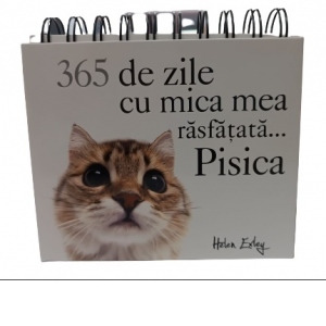 Carte Calendarul 365 de zile cu mica mea rasfatata... Pisica Autori Ioana Vacarescu