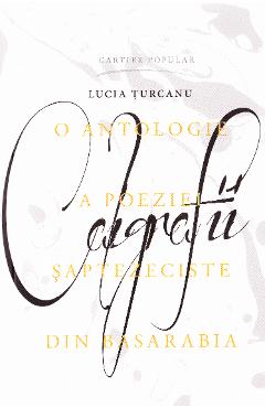 Carte Caligrafii - Lucia Turcanu editura Lucia Turcanu