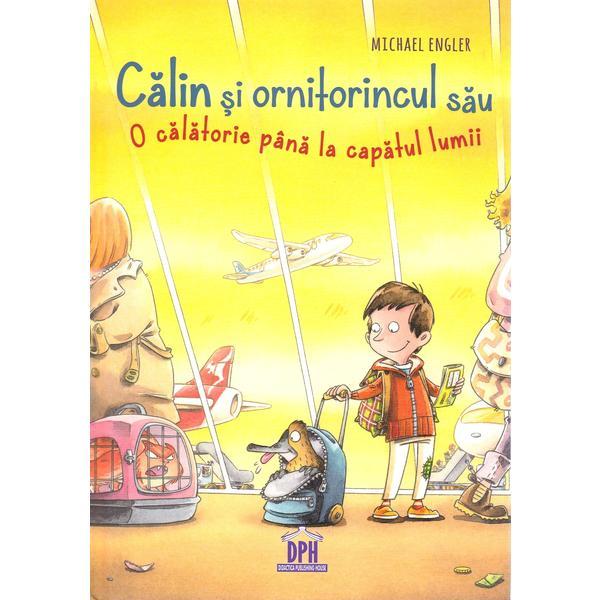 Carte Calin si ornitorincul sau. O calatorie pana la capatul lumii - Michael Engler