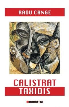 Carte Calistrat Taxidis - Radu Cange editura Radu Cange
