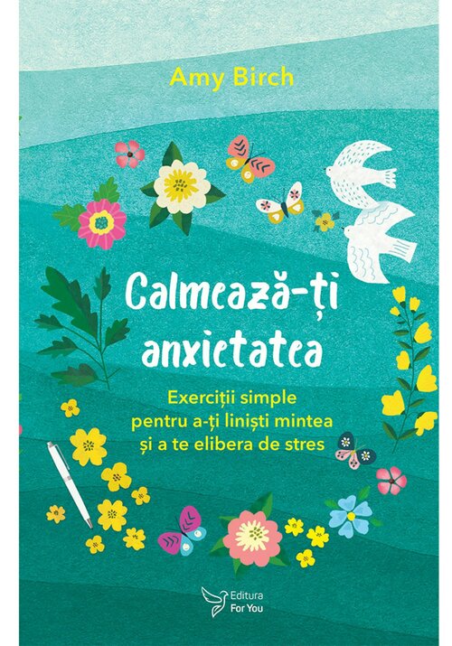 Carte Calmeaza-ti anxietatea editura For You