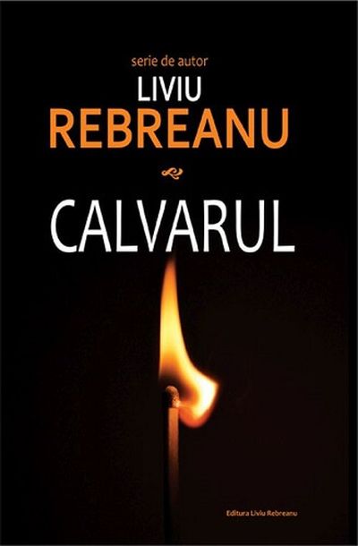 Carte Calvarul autor Liviu Rebreanu editura Liviu Rebreanu