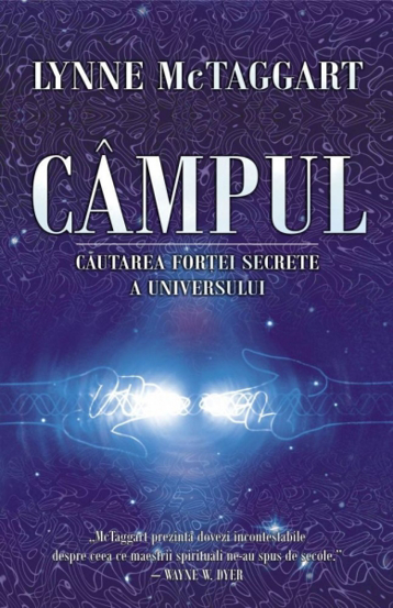 Carte Campul. Cautarea fortei secrete a universului editura Adevar Divin