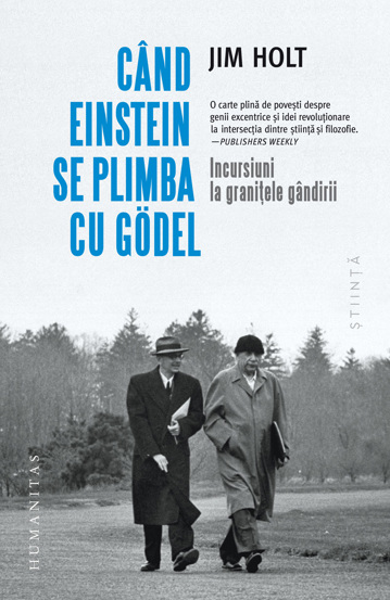 Carte Când Einstein se plimba cu Gödel editura Humanitas