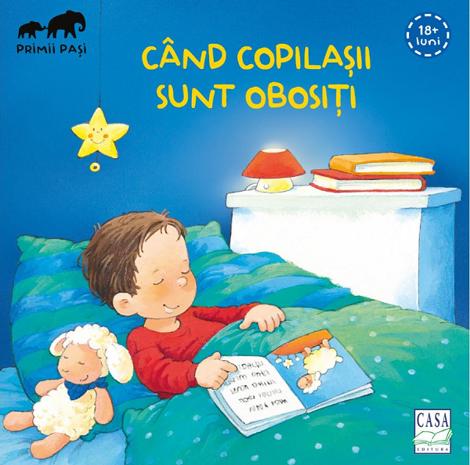 Carte Când copilașii sunt obosiți editura Casa