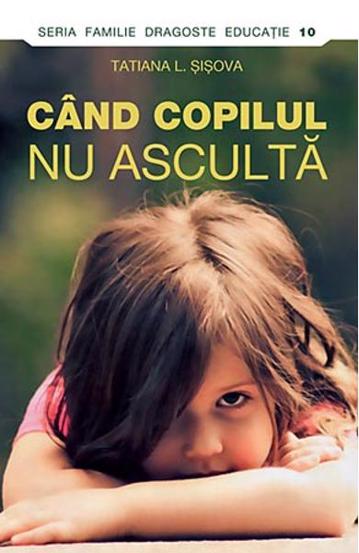 Carte Când copilul nu ascultă editura Supergraph