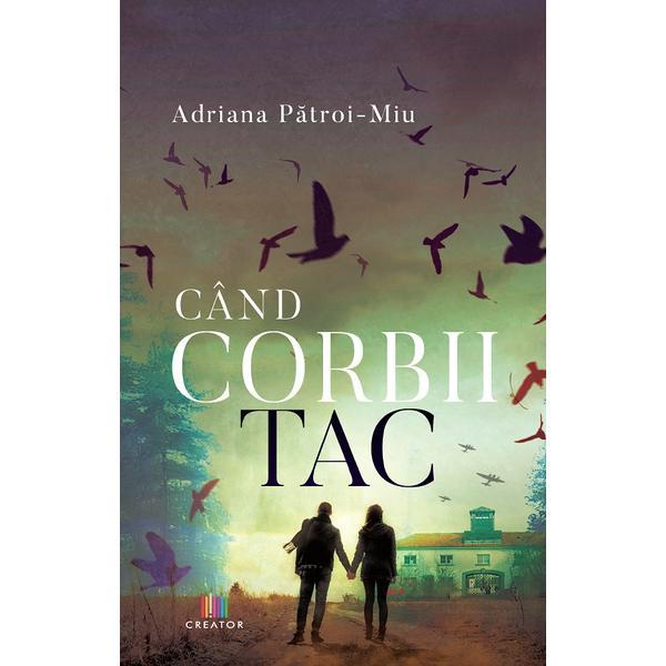 Carte Cand corbii tac - Adriana Patroi-Miu