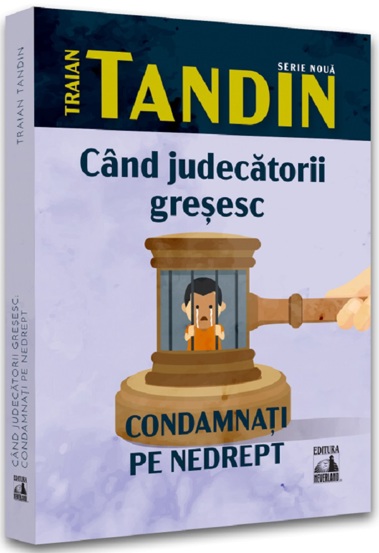 Carte Cand judecatorii gresesc. Condamnati pe nedrept editura Universul Juridic