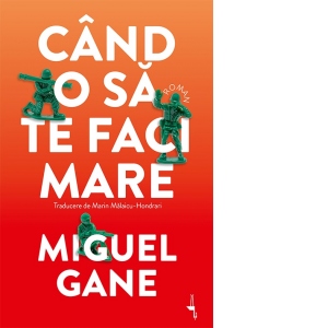 Carte Cand o sa te faci mare Autori Marin Malaicu Hondrari