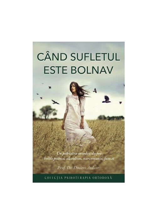 Carte Cand sufletul este bolnav editura Editura Sophia