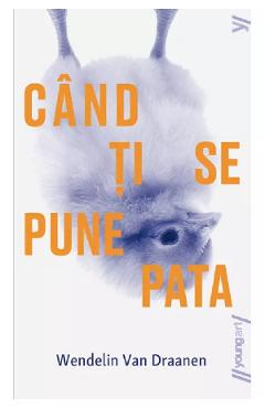 Carte Cand ti se pune pata - Wendelin Van Draanen editura Wendelin Van Draanen