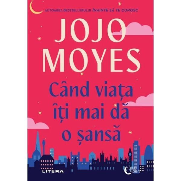 Carte Cand viata iti mai da o sansa - Jojo Moyes