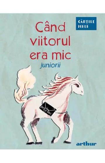 Carte Când viitorul era mic. Juniorii editura Grupul Art
