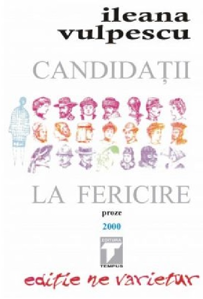 Carte Candidati la fericire autor Ileana Vulpescu editura Tempus