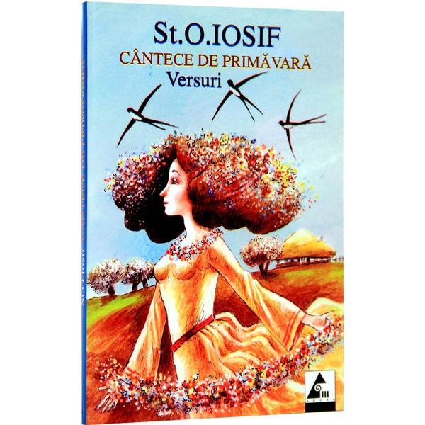 Carte Cantece de primavara - St.O. Iosif
