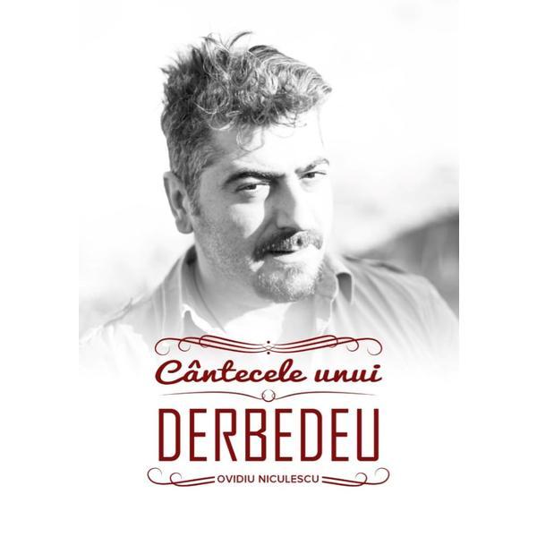 Carte Cantecele unui Derbedeu - Ovidiu Niculescu