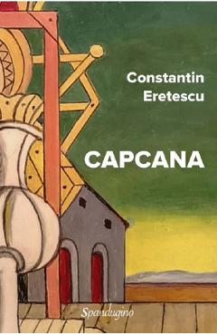 Carte Capcana - Constantin Eretescu editura Constantin Eretescu