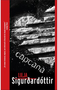 Carte Capcana - Lilja Sigurdardottir editura Lilja Sigurdardottir