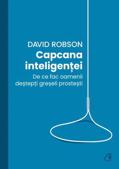 Carte Capcana inteligenței editura Curtea Veche